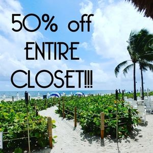 50% off Entire CLOSET!!!
